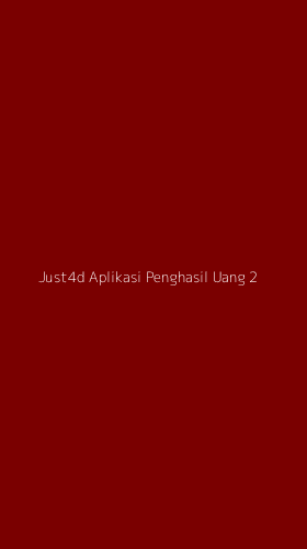 Tampilan Antarmuka Aplikasi Just4d Aplikasi Penghasil Uang - 2