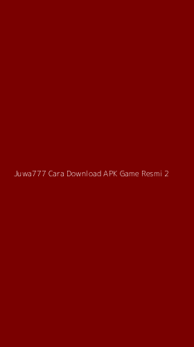 Tampilan Antarmuka Aplikasi Juwa777 Cara Download Apk Game Resmi - 2