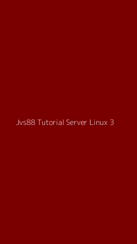 Tampilan Antarmuka Aplikasi Jvs88 Tutorial Server Linux - 3