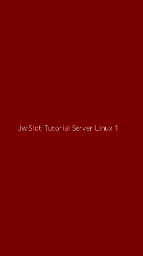 Tampilan Antarmuka Aplikasi Jw Slot Tutorial Server Linux - 1