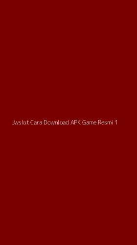 Tampilan Antarmuka Aplikasi Jwslot Cara Download Apk Game Resmi - 1
