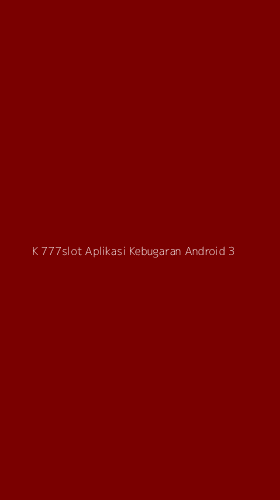 Tampilan Antarmuka Aplikasi K 777slot Aplikasi Kebugaran Android - 3