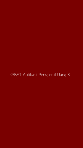 Tampilan Antarmuka Aplikasi K3bet Aplikasi Penghasil Uang - 3