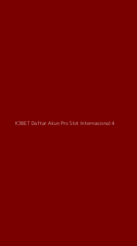 Tampilan Antarmuka Aplikasi K3bet Daftar Akun Pro Slot Internasional - 4