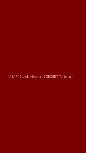 Tampilan Antarmuka Aplikasi Kabar4d Link Alternatif Sbobet Terbaru - 4