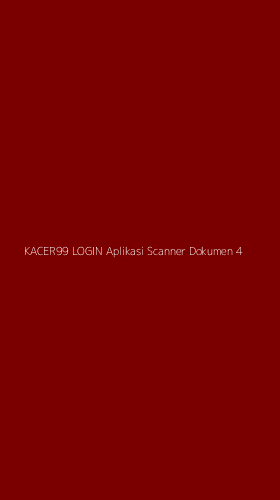 Tampilan Antarmuka Aplikasi Kacer99 Login Aplikasi Scanner Dokumen - 4