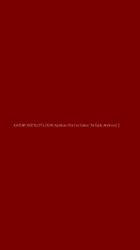 Tampilan Antarmuka Aplikasi Kaisar188 Slot Login Aplikasi Portal Game Terbaik Android - 2