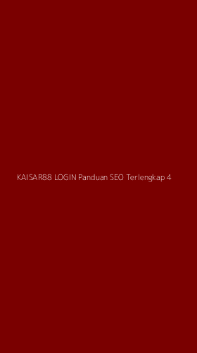 Tampilan Antarmuka Aplikasi Kaisar88 Login Panduan Seo Terlengkap - 4