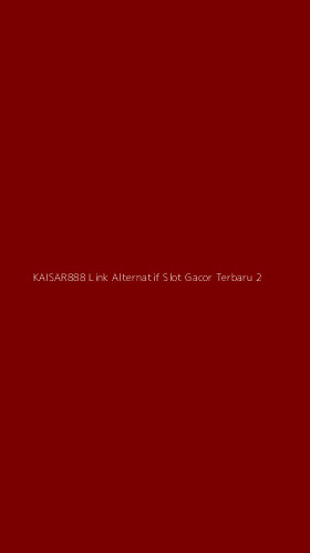 Tampilan Antarmuka Aplikasi Kaisar888 Link Alternatif Slot Gacor Terbaru - 2
