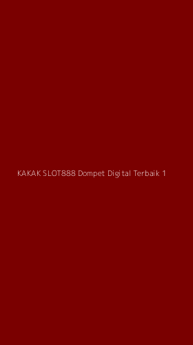 Tampilan Antarmuka Aplikasi Kakak Slot888 Dompet Digital Terbaik - 1
