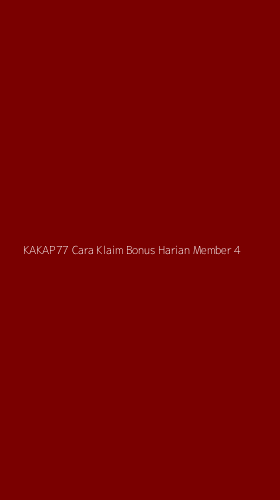 Tampilan Antarmuka Aplikasi Kakap77 Cara Klaim Bonus Harian Member - 4