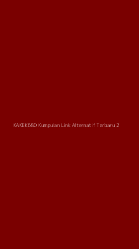 Tampilan Antarmuka Aplikasi Kakek680 Kumpulan Link Alternatif Terbaru - 2