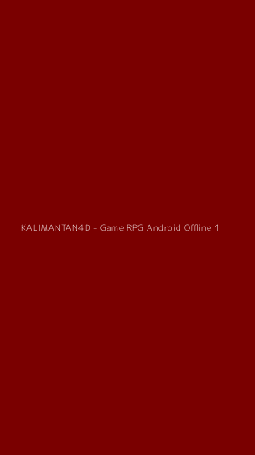 Tampilan Antarmuka Aplikasi KALIMANTAN4D - Game RPG Android Offline - 1