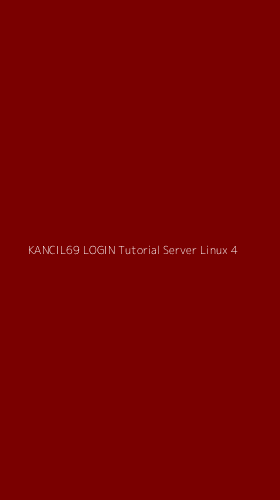 Tampilan Antarmuka Aplikasi Kancil69 Login Tutorial Server Linux - 4