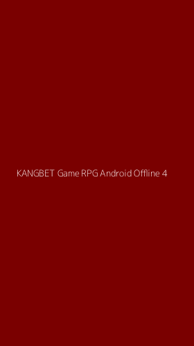 Tampilan Antarmuka Aplikasi Kangbet Game Rpg Android Offline - 4