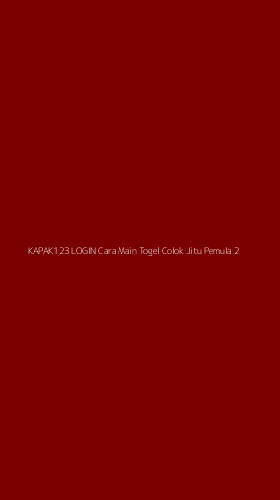 Tampilan Antarmuka Aplikasi Kapak123 Login Cara Main Togel Colok Jitu Pemula - 2