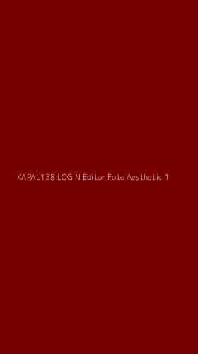 Tampilan Antarmuka Aplikasi Kapal138 Login Editor Foto Aesthetic - 1