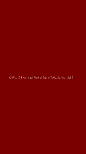 Tampilan Antarmuka Aplikasi Kapal168 Aplikasi Portal Game Terbaik Android - 2