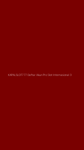 Tampilan Antarmuka Aplikasi Kapalslot777 Daftar Akun Pro Slot Internasional - 3