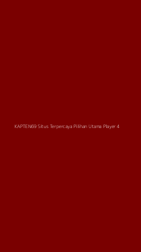 Tampilan Antarmuka Aplikasi Kapten69 Situs Terpercaya Pilihan Utama Player - 4
