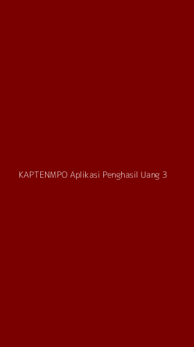 Tampilan Antarmuka Aplikasi Kaptenmpo Aplikasi Penghasil Uang - 3