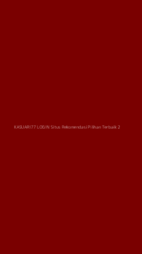 Tampilan Antarmuka Aplikasi Kasuari77 Login Situs Rekomendasi Pilihan Terbaik - 2