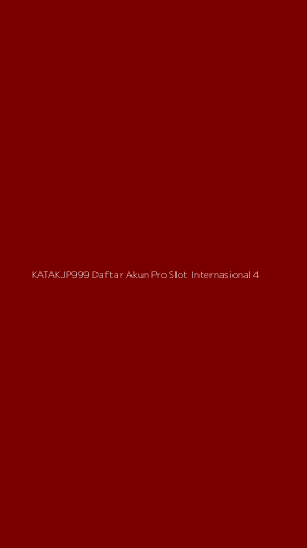Tampilan Antarmuka Aplikasi Katakjp999 Daftar Akun Pro Slot Internasional - 4