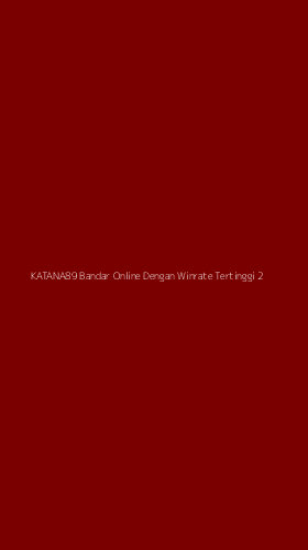 Tampilan Antarmuka Aplikasi Katana89 Bandar Online Dengan Winrate Tertinggi - 2