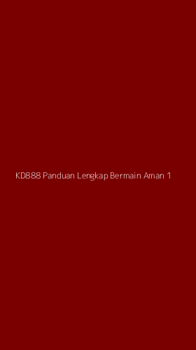 Tampilan Antarmuka Aplikasi Kd888 Panduan Lengkap Bermain Aman - 1