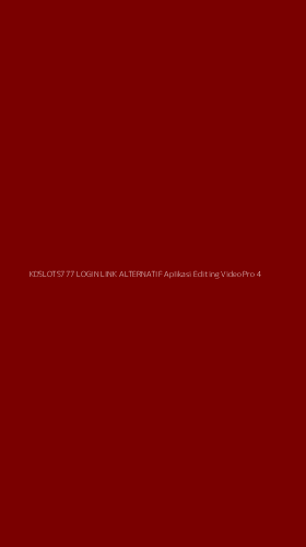Tampilan Antarmuka Aplikasi Kdslots777 Login Link Alternatif Aplikasi Editing Video Pro - 4