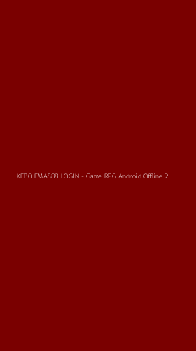Tampilan Antarmuka Aplikasi KEBO EMAS88 LOGIN - Game RPG Android Offline - 2