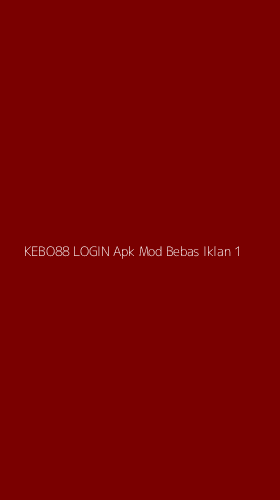 Tampilan Antarmuka Aplikasi Kebo88 Login Apk Mod Bebas Iklan - 1