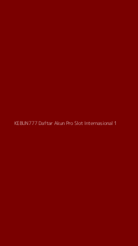 Tampilan Antarmuka Aplikasi Kebun777 Daftar Akun Pro Slot Internasional - 1