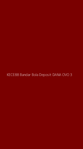 Tampilan Antarmuka Aplikasi Kece88 Bandar Bola Deposit Dana Ovo - 3