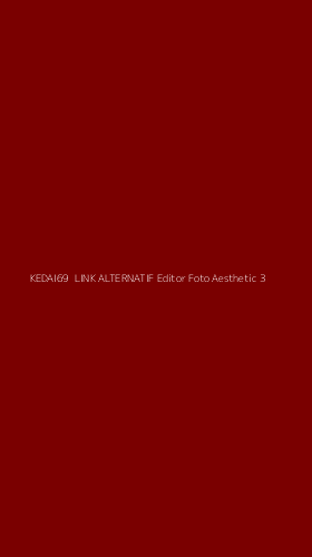 Tampilan Antarmuka Aplikasi Kedai69 Link Alternatif Editor Foto Aesthetic - 3