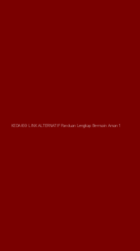 Tampilan Antarmuka Aplikasi Kedai69 Link Alternatif Panduan Lengkap Bermain Aman - 1