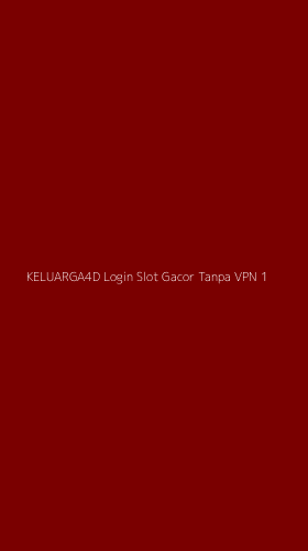Tampilan Antarmuka Aplikasi Keluarga4d Login Slot Gacor Tanpa Vpn - 1