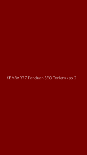 Tampilan Antarmuka Aplikasi Kembar77 Panduan Seo Terlengkap - 2