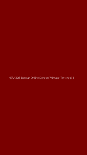 Tampilan Antarmuka Aplikasi Kera303 Bandar Online Dengan Winrate Tertinggi - 1