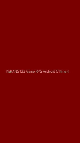 Tampilan Antarmuka Aplikasi Kerang123 Game Rpg Android Offline - 4