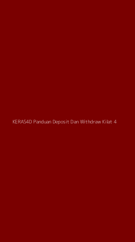 Tampilan Antarmuka Aplikasi Keras4d Panduan Deposit Dan Withdraw Kilat - 4