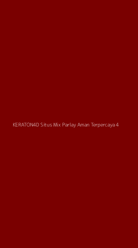 Tampilan Antarmuka Aplikasi Keraton4d Situs Mix Parlay Aman Terpercaya - 4