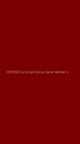 Tampilan Antarmuka Aplikasi Keren4d Cara Klaim Bonus Harian Member - 2