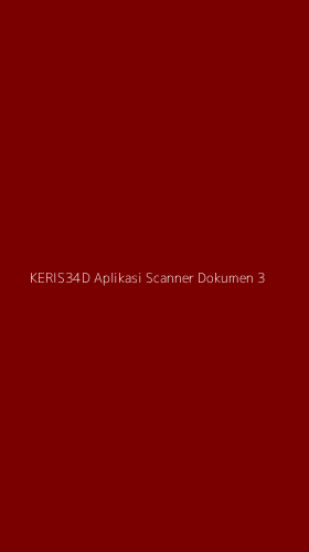 Tampilan Antarmuka Aplikasi Keris34d Aplikasi Scanner Dokumen - 3