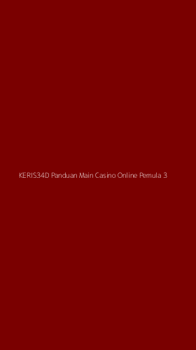 Tampilan Antarmuka Aplikasi Keris34d Panduan Main Casino Online Pemula - 3