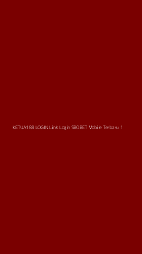 Tampilan Antarmuka Aplikasi Ketua188 Login Link Login Sbobet Mobile Terbaru - 1