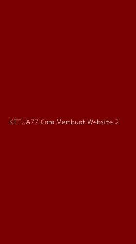 Tampilan Antarmuka Aplikasi Ketua77 Cara Membuat Website - 2