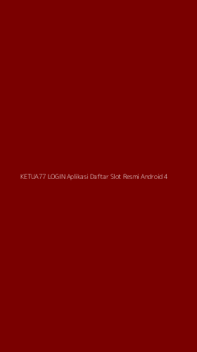 Tampilan Antarmuka Aplikasi Ketua77 Login Aplikasi Daftar Slot Resmi Android - 4