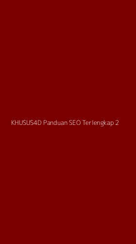 Tampilan Antarmuka Aplikasi Khusus4d Panduan Seo Terlengkap - 2