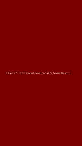 Tampilan Antarmuka Aplikasi Kilat777slot Cara Download Apk Game Resmi - 3